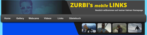 ZURBI's mobile LINKS Herzlich willkommen auf meiner kleinen Homepage.